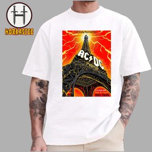 ACDC PWR Up Tour Its To Long Way To the Top In Paris France On August 9th And 13th 2025 T-Shirt