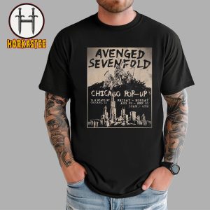 Avenged Sevenfold Pop Up In Chicago On August 29th And September 1st 2025 Unisex T-Shirt