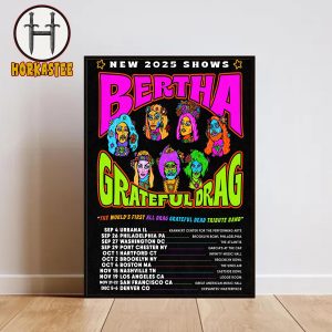 Grateful Dead Bertha The World First All Drag New 2025 Shows Home Decor Poster Canvas