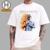 Meagadeth The End Is Near 17th Studio Album In 2026 Unisex T-Shirt