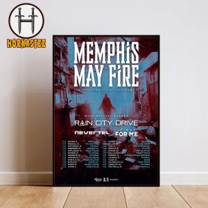Memphis May Fire The Shapeshifter Tour Rain City Drive Nevertel If Not For Me Poster Canvas