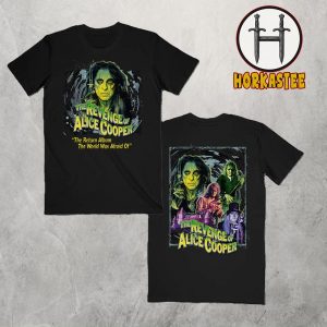 The Revenge Of Alice Cooper The Return Album The World Was Afraid Of Two Sided T-Shirt