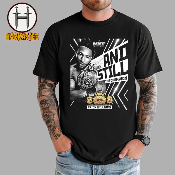 WWE NXT Trick Williams Keep TNA World Champion T-Shirt