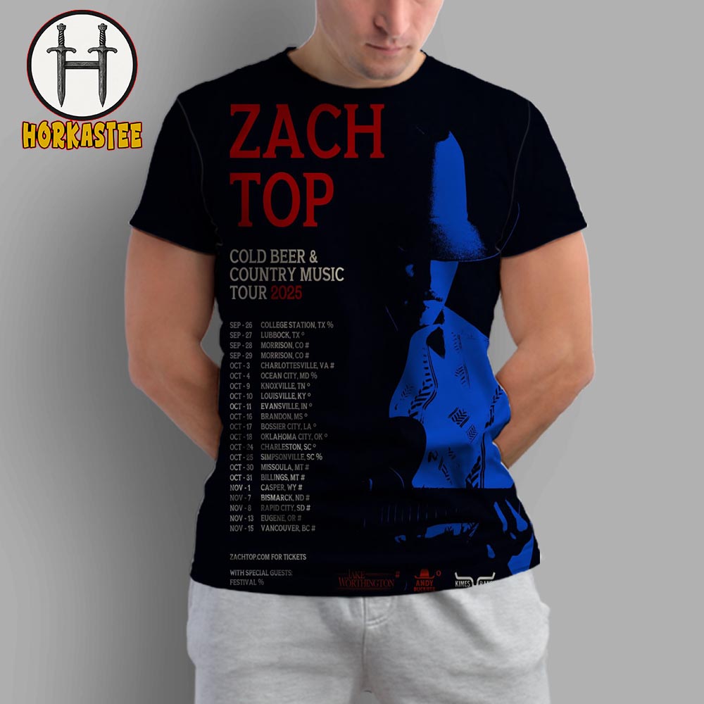 Zach Top Cold Beer And Country Music Tour 2025 Schedule All Over Print T-Shirt Zach Top Cold Beer And Country Music Tour 2025 Schedule All Over Print T-Shirt