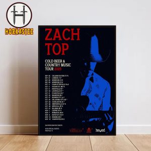 Zach Top Cold Beer And Country Music Tour 2025 Schedule Home Decor Poster Canvas