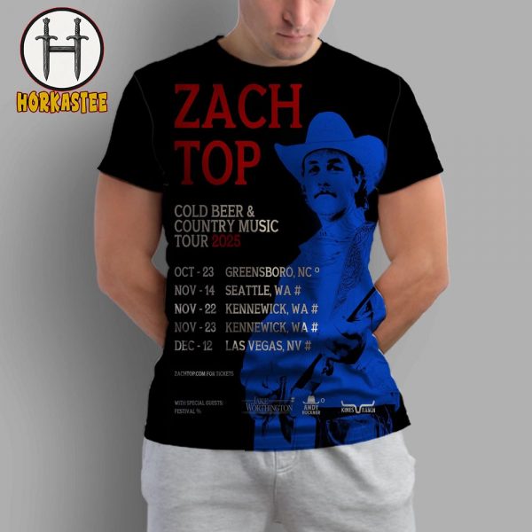 Zach Top Cold Beer And Country Music Tour 2025 Schedule In Washington All Over Print T-Shirt